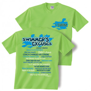 Swim Team Shirt Ideas Swim excuses swimming t-shirt