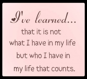 ... my-life-counts-quote-love-family-friends-quotes-pictures-pics-600x542