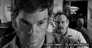 Funny But True Dexter Quote Gif