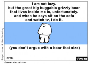 Funny Quote : I’m not lazy.