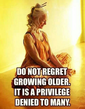 Growing older..