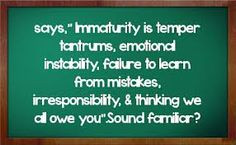 ... immature manner make you wonder what their children will become. More