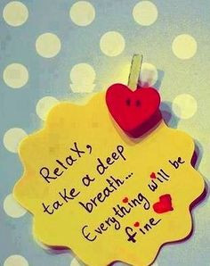 Relax quote via Carol's Country Sunshine on Facebook More