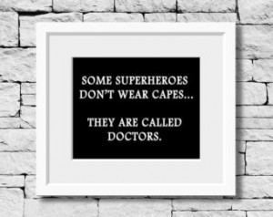 Doctor, Superheroes, Doctor Gift, H ospital Quote, Decor, Med Student ...