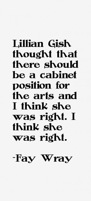 Lillian Gish thought that there should be a cabinet position for the ...