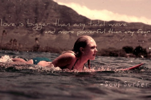... Quotes, Bethany Hamilton Quotes, Soul Surfers Movie, Surf Time