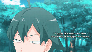 My vote is for My Teen Romantic Comedy SNAFU . Why? Because Hachiman ...