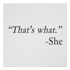 That s What She Said Quote Posters