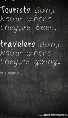 this travel quote is subtle and simple. it reminds me of going to ...