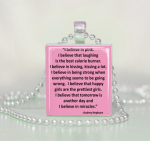 Audrey Hepburn I believe in Pink Quote Scrabble Tile Pendant Necklace