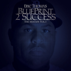 The Blueprint to Success Motivational Mixtape by Eric Thomas (ET The ...