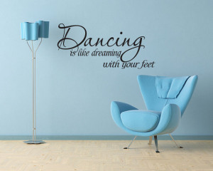 ... Quote Sticker Vinyl Art Lettering Dancing is like Dreaming (J287