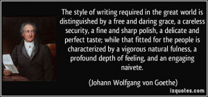 The style of writing required in the great world is distinguished by a ...