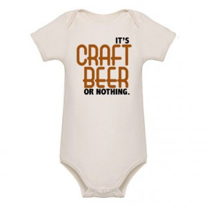 Craft Beer or Nothing Organic Baby Bodysuit