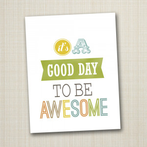 Have An Awesome Day Quotes Typography poster quote print