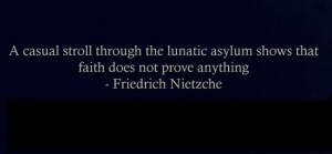 Friedrich Nietzsche - http://dailyatheistquote.com/atheist-quotes/2015 ...
