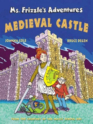... “Ms. Frizzle's Adventures: Medieval Castle” as Want to Read