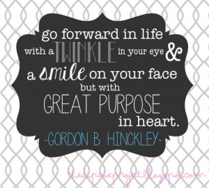 Go forward in life with a twinkle in your eye and a smile on your ...