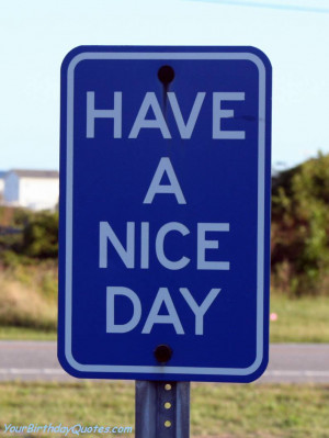quotes-about-life-inspirational-encouragement-have-nice-day