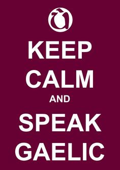 Keep calm and speak Gaelic