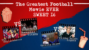 The Greatest Football Movie Ever - Sweet 16