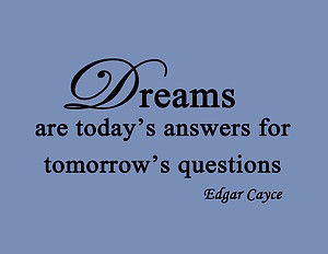 Edgar Cayce Quote. Dreams.