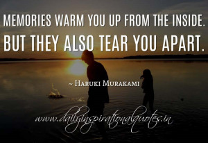 Memories warm you up from the inside. But they also tear you apart ...