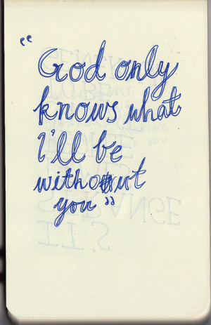 ... god quotes father but god only knows quotes is god only knows quotes