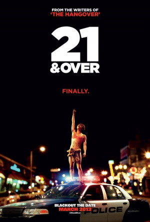 21 And Over : Get Down Immediately!