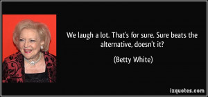 Betty White Quote