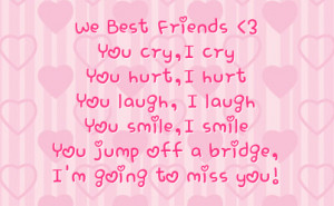 ... laugh you smile i smile you jump off a bridge i m going to miss you