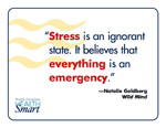 Stress is an ignorant state. It believes that everything is an ...