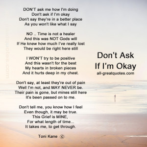 ... Poems – DON’T ask me how I’m doing, don’t ask if I’m okay