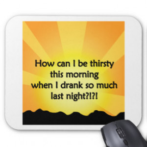 Funny Drinking Quotes Mouse Pads