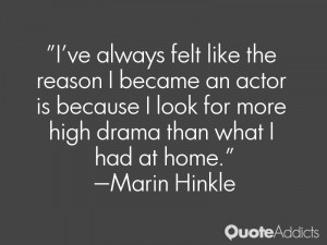 ve always felt like the reason I became an actor is because I look ...