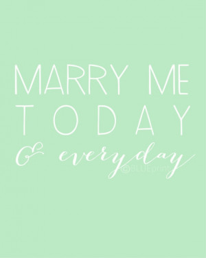marry #me #today #everyday #quote ##Michigan #made #wedding