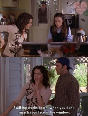 ... Lorelai are so funny, especially together! Funny Gilmore Girls quote