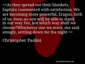 Christopher Paolini - quote-As they spread out their blankets, Saphira ...