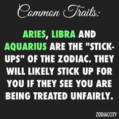 ... and Aquarius are likely to stick up for people being treated unfairly