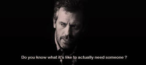 cute, feelings, house, house md, love, quote