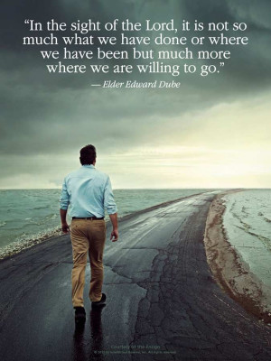 LDS Quote. Elder Edward Dube reminds us that we should move forward ...