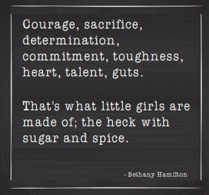 Here's what little girls are made of. To hell with sugar and spice. # ...