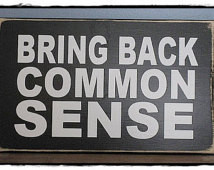BRING BACK COMMON Sense Custom Wood Sign; wall art, humorous ...
