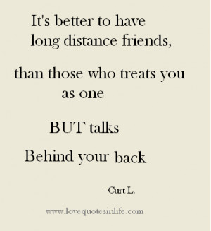 Friendship quotes - Its better to have long distance friends