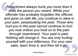 resentment always hurts you more than it rick warren