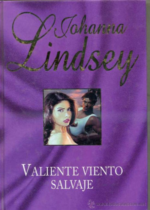 JOHANNA LINDSEY VALIENTE VIENTO SALVAJE 2005 TAPA DURA FORMATO