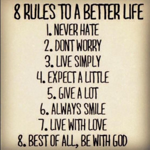 rules to a better life never hate dont worry live simply expect a ...