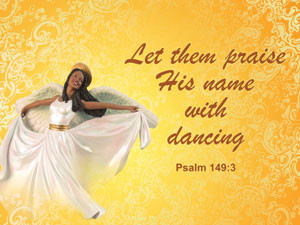 worship the lord in the beauty of holiness dance before him all the ...