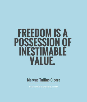 Freedom Quotes Possession Quotes Marcus Tullius Cicero Quotes