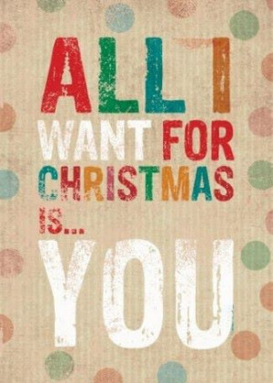 Home » Picture Quotes » Sweet » All I want for christmas is you